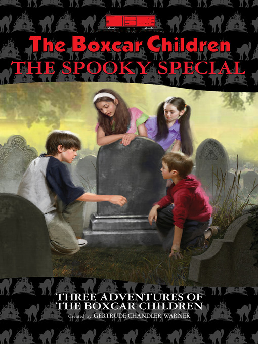Title details for The Boxcar Children Spooky Special by Gertrude  Chandler Warner - Wait list